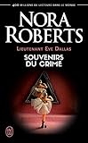 Lieutenant Eve Dallas (tome 22)   Souvenirs Du Crime (j'ai Lu T. 8471)