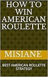 How To Win American Roulette Best American Roulette Strategy
