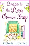Escape to the Paris Cheese Shop