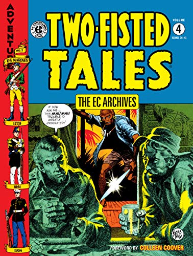 The EC Archives: Two-Fisted Tales Volume 4 book cover