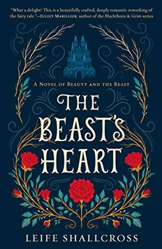 The Beast's Heart: A Novel of Beauty and the Beast