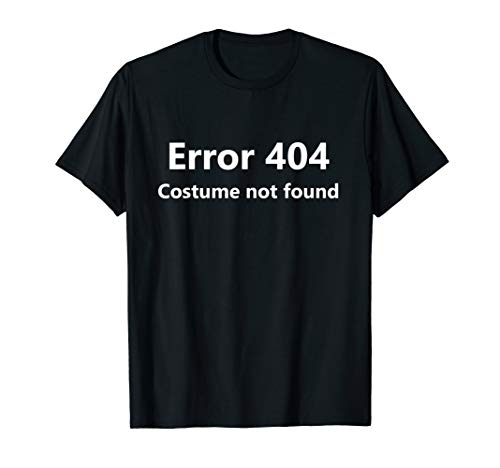 Error 404 Costume Not Found T-Shirt Funny Lazy Halloween T-Shirt