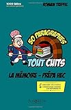 La M%C3%A9moire   Pr%C3%A9pa Hec (r%C3%A9f%C3%A9rences Classiques): 50 Paragraphes Tout Cuits