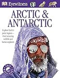 Arctic And Antarctic Dk Eyewitness English Edition