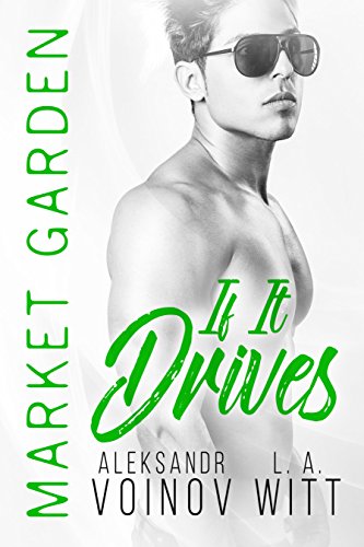 If It Drives (With: Aleksandr Voinov) cover
