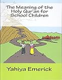 The Meaning Of The Holy Quran For School Children