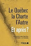 Le Qubec La Charte Lautre Et Aprs