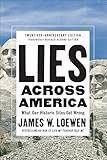 Lies Across America What Our Historic Sites Get Wrong