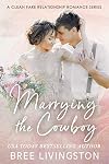 The Cowboy's Fake Marriage: A Sweet Fake Marriage Romance Book One