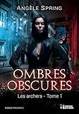 Les Archers: Ombres Obscures, T1
