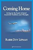 Coming Home Living In The Land Of Israel In Jewish Tradition And Thought Paperback English Edition