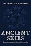 Ancient Skies Constellation Mythology Of The Greeks English Edition