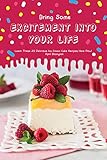 Bring Some Excitement Into Your Life Learn These 30 Delicious Ice Cream Cake Recipes Here Now English Edition