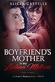My Boyfriends Mother Is My Lesbian Mistress Lesbian Slave Domination Bdsm English Edition