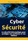 Cyberscurit La Scurit Informatique Pour Protger Vos Systmes Et Vos Rseaux