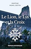 Le Lion Le Lys Et La Croix