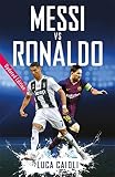 Messi Vs Ronaldo Updated Edition Luca Caioli