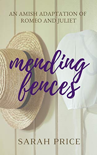 Mending Fences: An Amish Christian Romance Adapted from Romeo and Juliet book cover