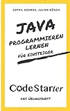 Java Programmieren Lernen Fr Einsteiger Das Bungsheft German Edition