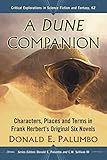 A Dune Companion Characters Places And Terms In Frank Herberts Original Six Novels Critical Explorations In Science Fiction And Fantasy Book 62 English Edition