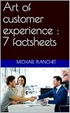 Art Of Customer Experience 7 Factsheets English Edition