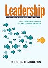 Leadership A Brain-Friendly Guide: 21 Leadership Tips for Up and Coming Leaders