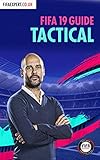 Fifa 19 Tactical Guide Fifa 19 Tips For Formations Custom Tactics And Player Instructions Fifa Tactical Guide Book 2 English Edition