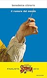 Il Rumore Del Mondo Italian Edition