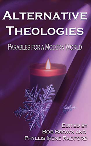 Alternative Theologies: Parables for a Modern World (By: Bob Brown) cover