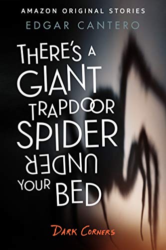 There's a Giant Trapdoor Spider Under Your Bed (By: Edgar Cantero) cover