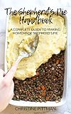 The Shepherds Pie Handbook A Complete Guide To Making Homemade Shepherds Pie