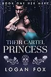 Her Merc A Mafia Dark Romance Their Cartel Princess Book 1 English Edition