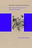 Nabokov And Indeterminacy The Case Of The Real Life Of Sebastian Knight Studies In Russian Literature And Theory English Edition