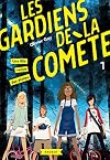Les gardiens de la comète - Une fille venue des étoiles (French Edition)