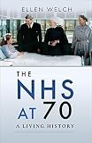 The Nhs At 70 A Living History English Edition
