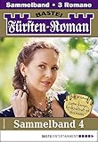 Frstenroman Sammelband 4 Adelsroman 3 Romane In Einem Band German Edition