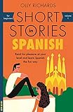 Short Stories In Spanish For Beginners Read For Pleasure At Your Level Expand Your Vocabulary And Learn Spanish The Fun Way Foreign Language Graded Reader Series N 1 Spanish Edition