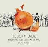 The Book Of Onions Comics To Make You Cry Laughing And Cry Crying English Edition