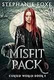 Misfit Pack An Urban Fantasy Cursed World Book 1