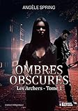 Ombres Obscures Tome 1: Les Archers