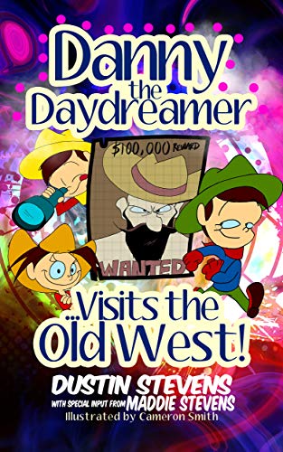 Danny the Daydreamer... Visits the Old West! book cover
