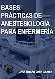 Bases Prcticas De Anestesiologa Para Enfermera Spanish Edition