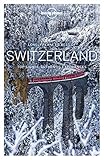 Lonely Planet Best Of Switzerland Travel Guide English Edition