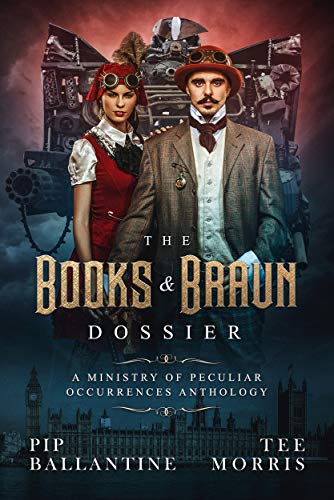 The Books and Braun Dossier (By: Pip Ballantine) cover