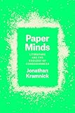 Paper Minds Literature And The Ecology Of Consciousness English Edition
