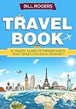 Travel Book A Travel Book Of Hidden Gems That Takes You On A Journey You Will Never Forget World Explorer