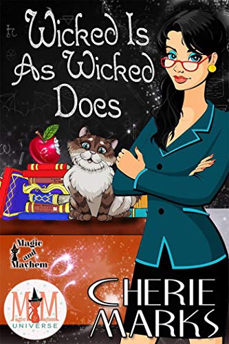 Wicked Is As Wicked Does (By: Cherie Marks) cover