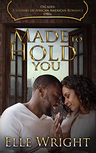 Made To Hold You (By: Elle Wright) cover