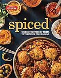 Spiced Unlock The Power Of Spices To Transform Your Cooking English Edition