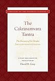 The Cakrasamvara Tantra The Discourse Of Sri Heruka A Study And Annotated Translation English Edition
